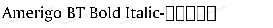 Amerigo BT Bold Italic字体转换